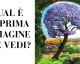 Il primo dettaglio che vedi rivela i segreti del tuo inconscio e la tua personalità