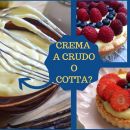 Crostata: con la crema a crudo o cotta? Ecco in cosa sono diverse e come prepararle