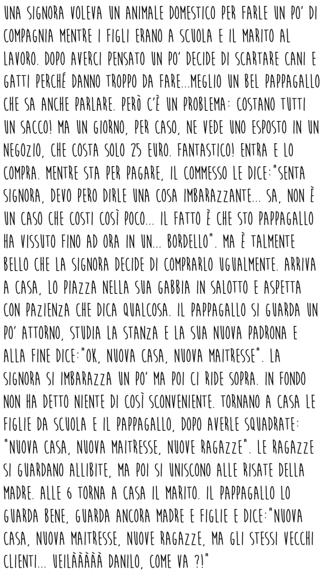 Un pappagallo per la Signora!