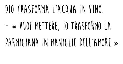 Dio trasforma...io pure!