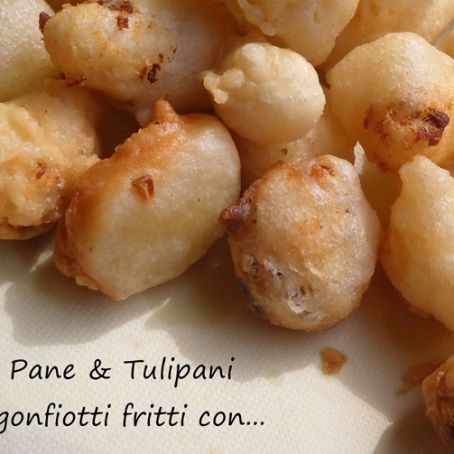 Sgonfiotti fritti con...