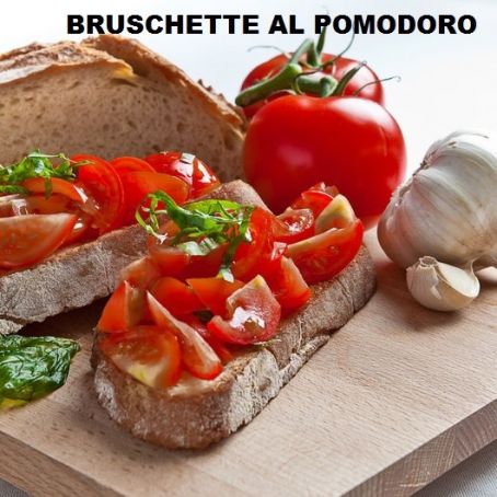 BRUSCHETTE AL POMODORO