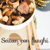 Seitan homemade  ai funghi